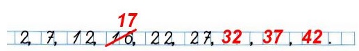      ,          . 2, 7, 12, 16, 22, 27, ...